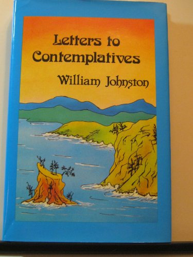 Letters to Contemplatives (9780883447840) by Johnston, William