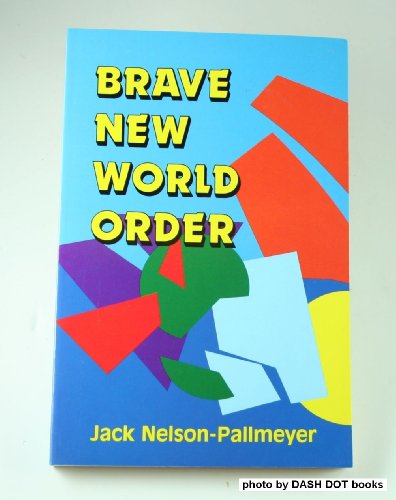Imagen de archivo de Brave New World Order : Can We Pledge Allegiance? a la venta por Better World Books