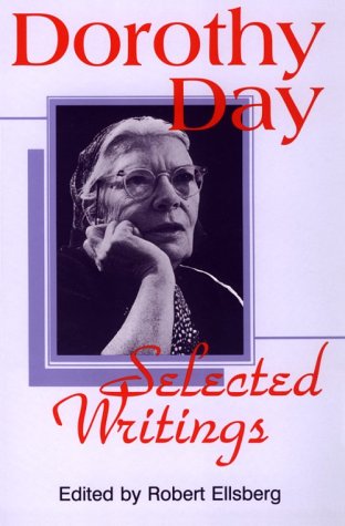 Beispielbild fr Dorothy Day: Selected Writings zum Verkauf von Books From California