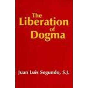 9780883448045: The Liberation of Dogma