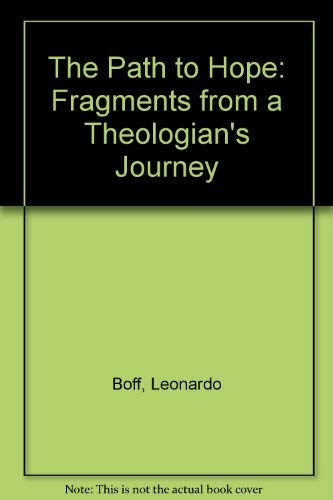 Imagen de archivo de The Path of Hope : Fragments from a Theologian's Journey a la venta por Better World Books