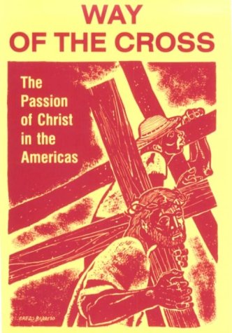 Stock image for Way of the Cross: The Passion of Christ in the Americas for sale by ThriftBooks-Atlanta
