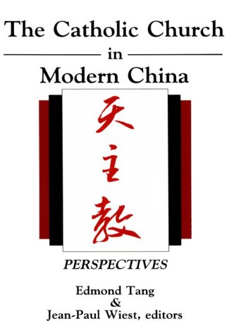 The Catholic Church in Modern China. Perspectives