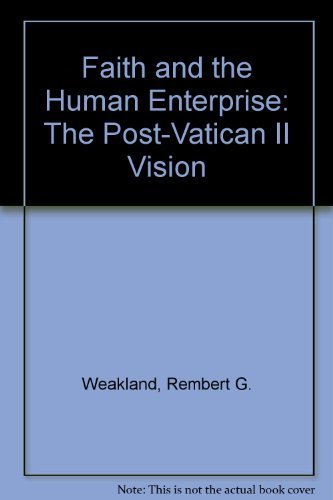 Beispielbild fr Faith and the Human Enterprise: A Post-Vatican II Vision zum Verkauf von Hay-on-Wye Booksellers