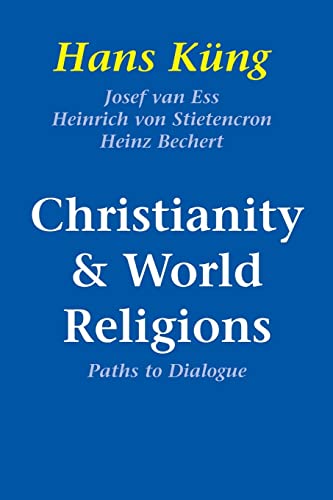 Stock image for Christianity and World Religion : Paths to Dialogue with Islam, Hinduism and Buddhism for sale by Better World Books