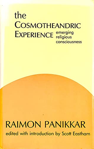 9780883448625: The Cosmotheandric Experience: Emerging Religious Consciousness