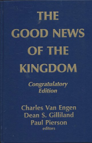 Stock image for The Good News of the Kingdom : Mission Theology for the Third Millennium for sale by Better World Books: West
