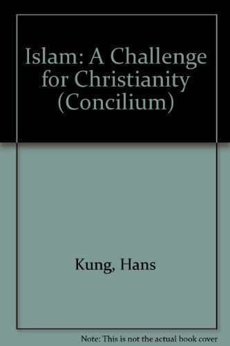 Beispielbild fr Islam: A Challenge for Christianity (CONCILIUM) zum Verkauf von Arches Bookhouse