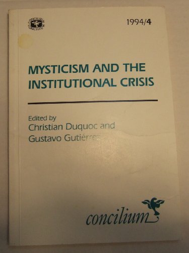 Stock image for Mysticism and the Institutional Crisis (CONCILIUM) for sale by A Squared Books (Don Dewhirst)