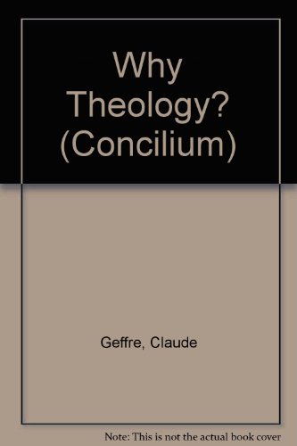 Beispielbild fr Why Theology? (CONCILIUM) zum Verkauf von A Squared Books (Don Dewhirst)