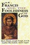 Stock image for St. Francis and the Foolishness of God for sale by Hippo Books