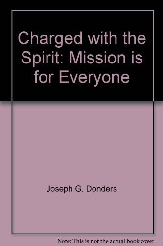 Beispielbild fr Charged with the Spirit : Mission Is for Everyone? zum Verkauf von Better World Books