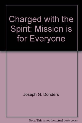 Imagen de archivo de Charged With the Spirit: Mission Is for Everyone a la venta por SecondSale