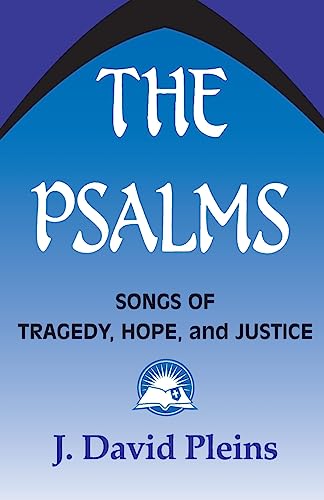 9780883449288: The Psalms: Songs of Tragedy, Hope and Justice (Bible & Liberation S.)