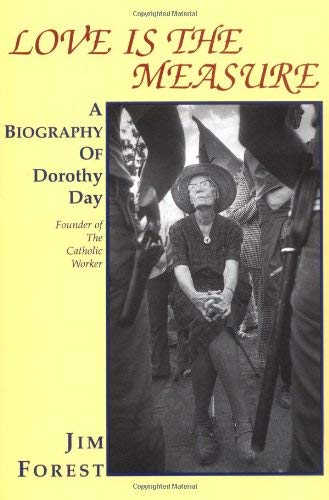 Beispielbild fr Love Is the Measure: A Biography of Dorothy Day zum Verkauf von Wonder Book