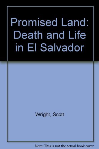 Beispielbild fr Promised Land : Death and Life in El Salvador zum Verkauf von Better World Books