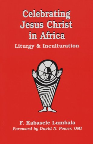 Beispielbild fr Celebrating Jesus Christ in Africa zum Verkauf von Nelsons Books