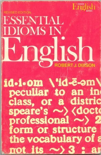 Imagen de archivo de Essential Idioms in English (Regents) a la venta por ThriftBooks-Dallas