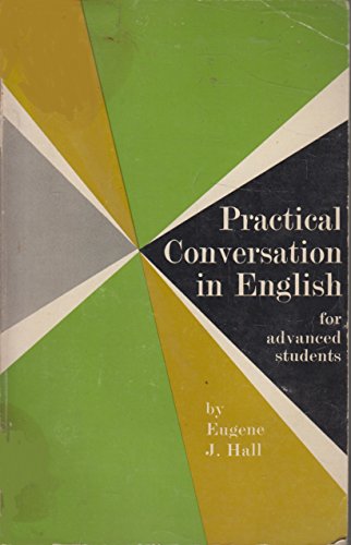 Beispielbild fr Practical Conversation in English (Advanced Students) zum Verkauf von ThriftBooks-Dallas