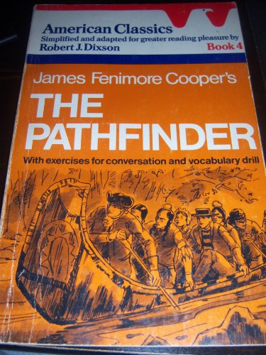 Stock image for James Fenimore Cooper's: The Pathfinder (American Classics - Book 4) [With Exercises for Study and Vocabulary Drill] for sale by gearbooks