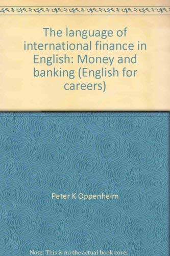 The language of international finance in English: money and banking.