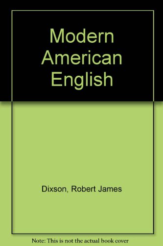 Modern American English (9780883453131) by Dixson, Robert James