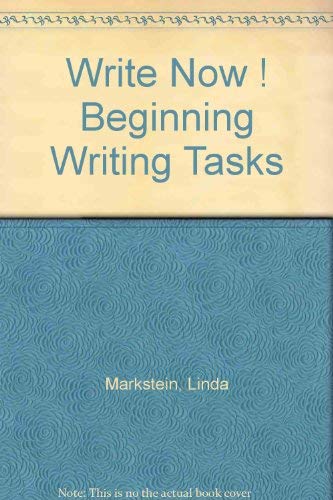 Write Now ! Beginning Writing Tasks (9780883455432) by Markstein, Linda