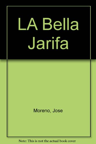 LA Bella Jarifa (9780883456439) by Moreno, Jose