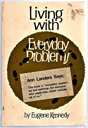 Living with Everyday Problems (9780883470367) by Kennedy, Eugene