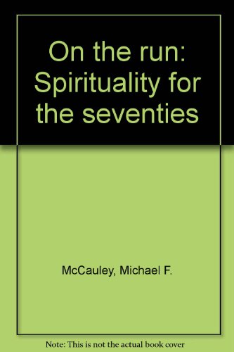 9780883470428: On the Run: Spirituality for the Seventies