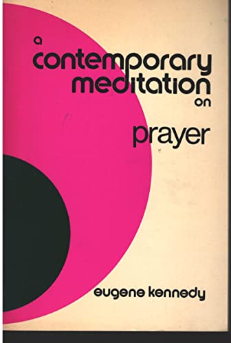 Beispielbild fr A contemporary meditation on prayer zum Verkauf von Robinson Street Books, IOBA