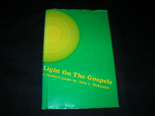 Light on the Gospels (9780883470657) by McKenzie, John L.