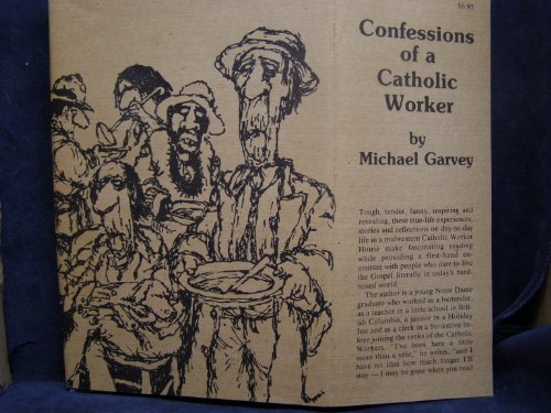 Confessions of a Catholic Worker (9780883470916) by Garvey, Michael