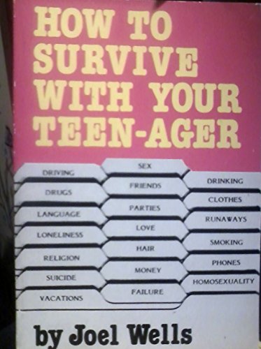 Imagen de archivo de How to Survive With Your Teenager a la venta por Polly's Books