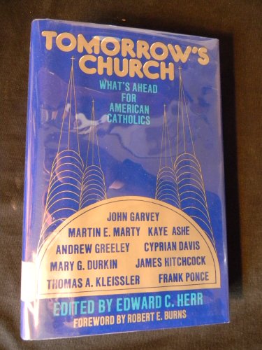 Beispielbild fr Tomorrow's church: What's ahead for American Catholics zum Verkauf von Wonder Book