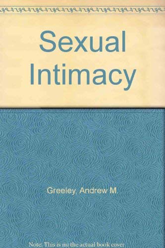 Sexual Intimacy (9780883471432) by Greeley, Andrew M.