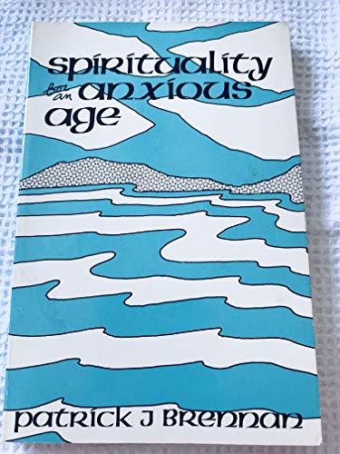 Stock image for Spirituality for an Anxious Age for sale by ThriftBooks-Atlanta