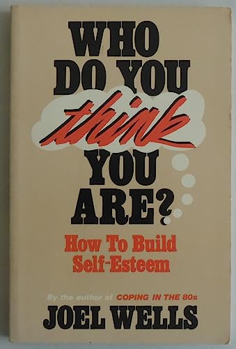Stock image for Who Do You Think You Are?: How to Build Self-Esteem for sale by Once Upon A Time Books