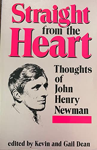 Stock image for Straight from the Heart: Thoughts of John Henry Newman for sale by Front Cover Books