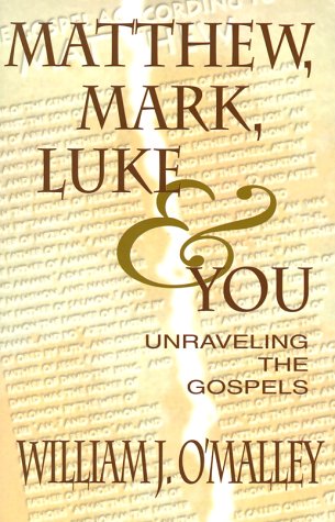 Stock image for Matthew, Mark, Luke and You : Unraveling the Gospels for sale by Better World Books