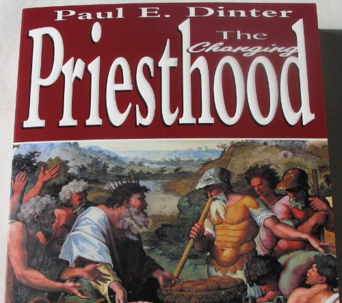 Stock image for The Changing Priesthood: From the Bible to the 21st Century for sale by Montclair Book Center