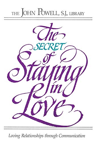 9780883472996: The Secret of Staying in Love: Loving Relationships through Communication