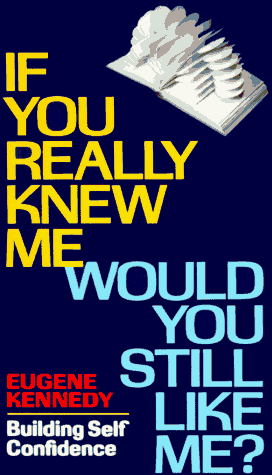 Stock image for If You Really Knew Me, Would You Still Like Me? for sale by Better World Books