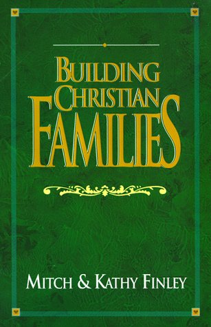 Beispielbild fr Building Christian Families zum Verkauf von Better World Books