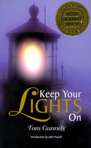 Imagen de archivo de Keep Your Lights on: Learn the Art of Staying Focused, Encouraged a la venta por Hawking Books