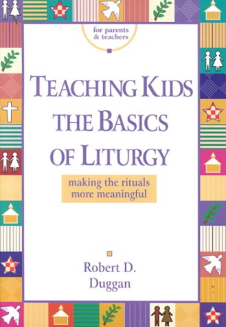 Stock image for Teaching Kids Basic of Liturgy for sale by GoldenDragon