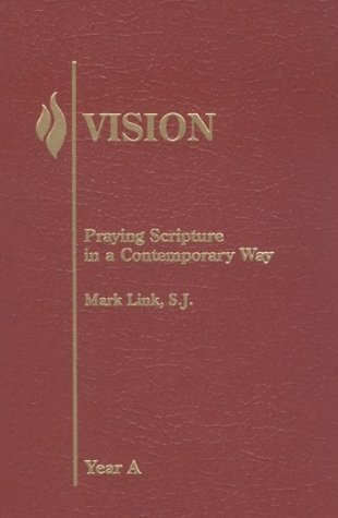 Imagen de archivo de Vision: Praying Scripture in a Contemporary Way-Year A (Vision Series) a la venta por Half Price Books Inc.