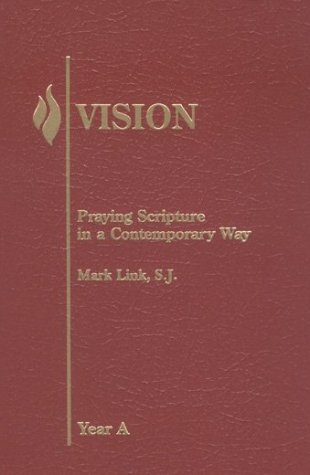 Stock image for Vision: Praying Scripture in a Contemporary Way-Year A (Vision Series) for sale by Half Price Books Inc.