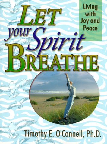 Stock image for Let Your Spirit Breathe : Living with Joy and Peace for sale by Better World Books