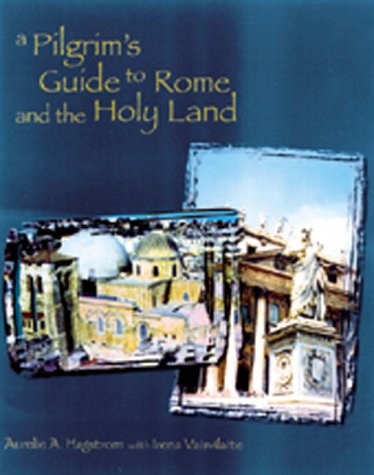 Beispielbild fr A Pilgrim's Guide to Rome and the Holyland : For the Third Millennium zum Verkauf von Wonder Book